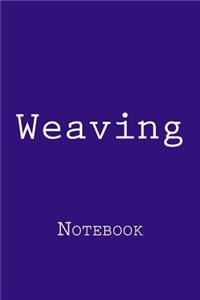 Weaving