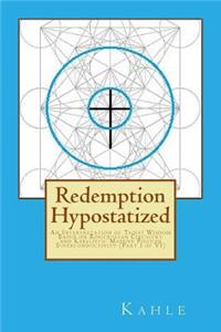 Redemption Hypostatized