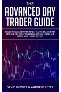 Advanced Day Trader Guide
