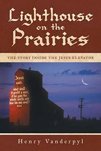 Lighthouse on the Prairies