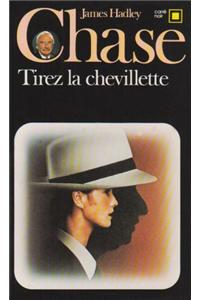 Tirez La Chevillette