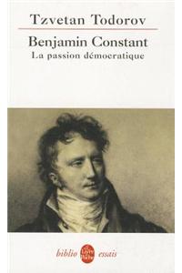Benjamin Constant, La Passion Democratique