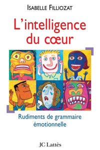 L Intelligence Du Coeur