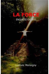 La Force Enquete de Soi