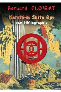 Karaté-do Shito Ryu - une bibliographie