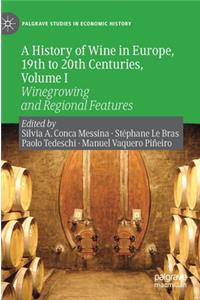 History of Wine in Europe, 19th to 20th Centuries, Volume I