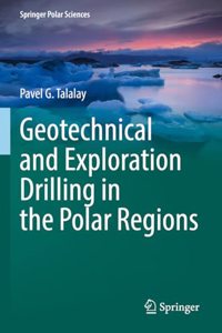 Geotechnical and Exploration Drilling in the Polar Regions