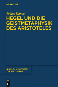 Hegel Und Die Geistmetaphysik Des Aristoteles