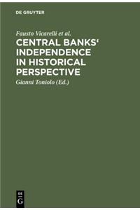 Central Banks' Independence in Historical Perspective