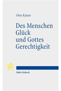 Des Menschen Glück und Gottes Gerechtigkeit