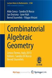 Combinatorial Algebraic Geometry