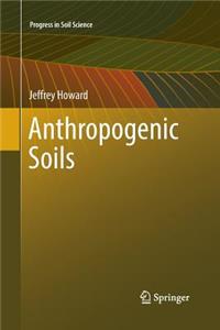 Anthropogenic Soils