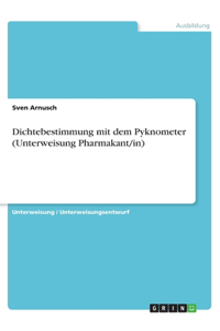 Dichtebestimmung mit dem Pyknometer (Unterweisung Pharmakant/in)