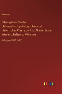 Sitzungsberichte der philosophisch-philologischen und historischen Classe der k.b. Akademie der Wissenschaften zu München
