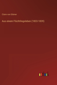 Aus einem Flüchtlingsleben (1833-1839)