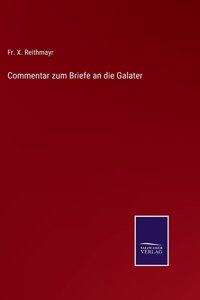 Commentar zum Briefe an die Galater