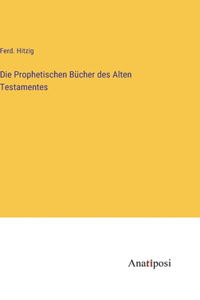 Prophetischen Bücher des Alten Testamentes