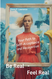 Be Real - Feel Real