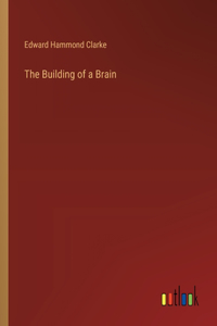 Building of a Brain