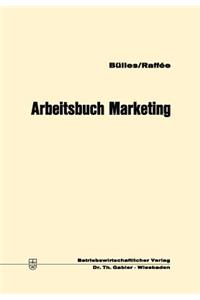 Arbeitsbuch Marketing