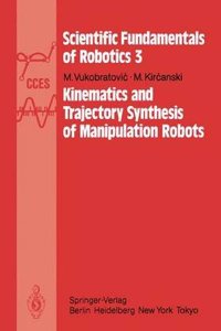 Kinematics and Trajectories Synthesis of Manipulation Robots