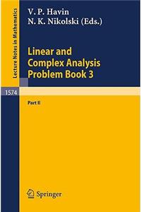 Linear and Complex Analysis Problem Book 3