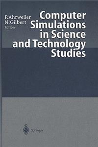 Computer Simulations in Science and Technology Studies