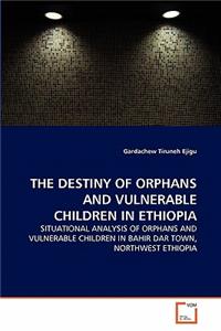 The Destiny of Orphans and Vulnerable Children in Ethiopia
