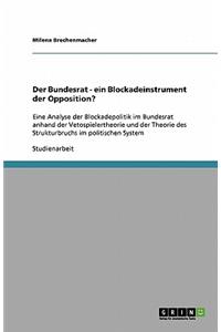 Der Bundesrat - ein Blockadeinstrument der Opposition?