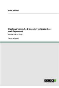 linksrheinische Düsseldorf in Geschichte und Gegenwart