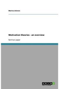 Motivation theories - an overview