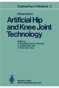 Advances in Artificial Hip and Knee Joint Technology