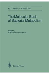 Molecular Basis of Bacterial Metabolism