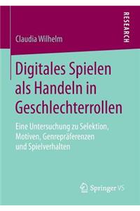 Digitales Spielen als Handeln in Geschlechterrollen