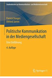 Politische Kommunikation in der Mediengesellschaft