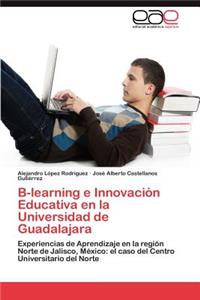 B-Learning E Innovacion Educativa En La Universidad de Guadalajara