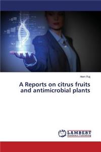 Reports on Citrus Fruits and Antimicrobial Plants