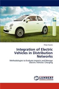 Integration of Electric Vehicles in Distribution Networks
