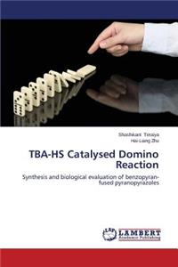 TBA-HS Catalysed Domino Reaction