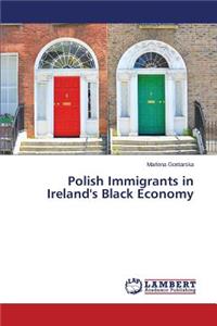 Polish Immigrants in Ireland's Black Economy