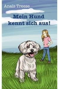 Mein Hund kennt sich aus!