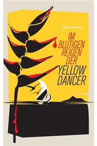 Im blutigen Reigen der Yellow Dancer