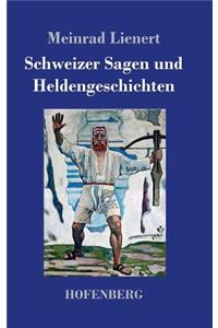 Schweizer Sagen und Heldengeschichten