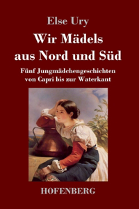 Wir Mädels aus Nord und Süd
