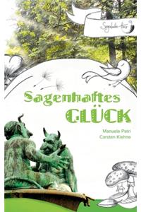Sagenhaftes Glück