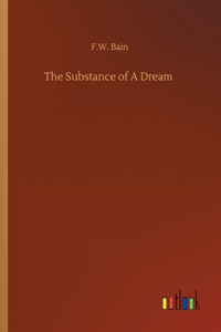 The Substance of A Dream