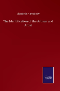 The Identification of the Artisan and Artist