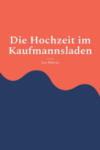 Hochzeit im Kaufmannsladen