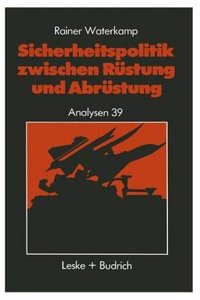 Sicherheitspolitik zwischen Rustung und Abrustung