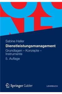 Dienstleistungsmanagement: Grundlagen - Konzepte - Instrumente